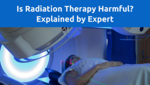 is radiation therapy harmful