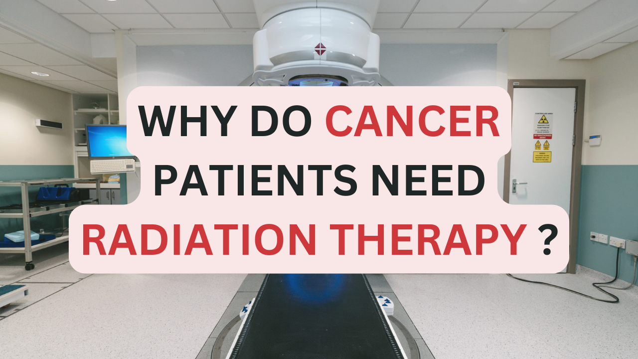 why do cancer patients need radiotherapy